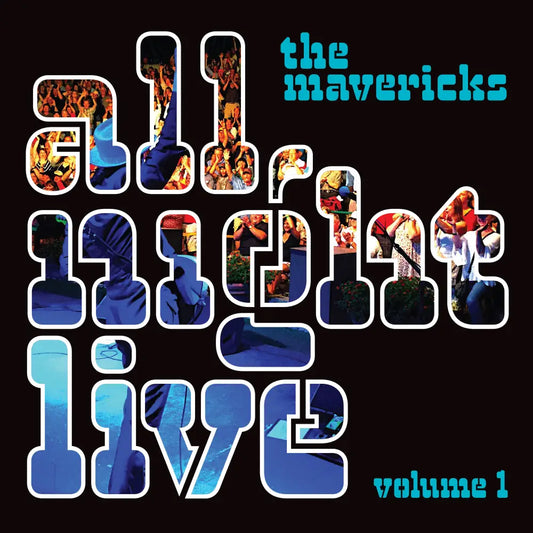 Album cover for ’All Night Live Volume 1’’ by The Mavericks.