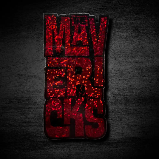 Red glittery text spelling ’MAVERICKS’ vertically on a dark background.